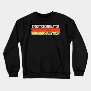 Credit Coordinator Limited Edition Crewneck Sweatshirt